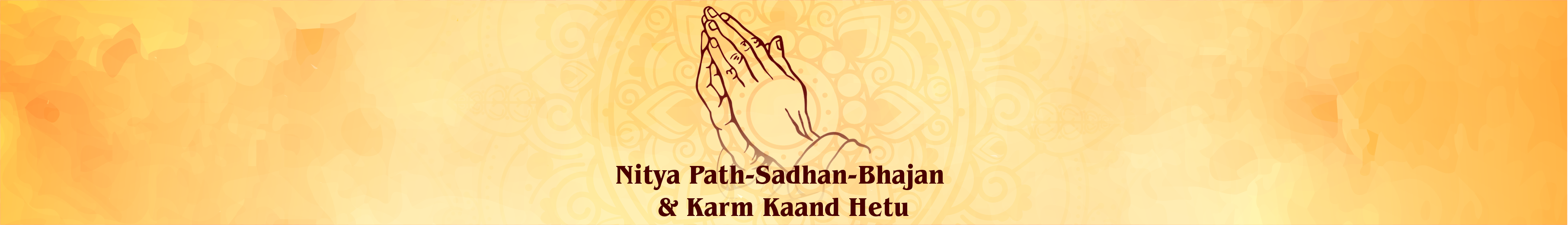 Nitya Path-Sadhan-Bhajan & Karm Kaand Hetu